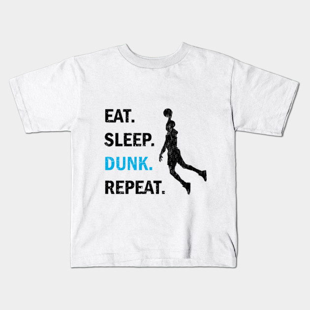 Eat Sleep Dunk Repeat